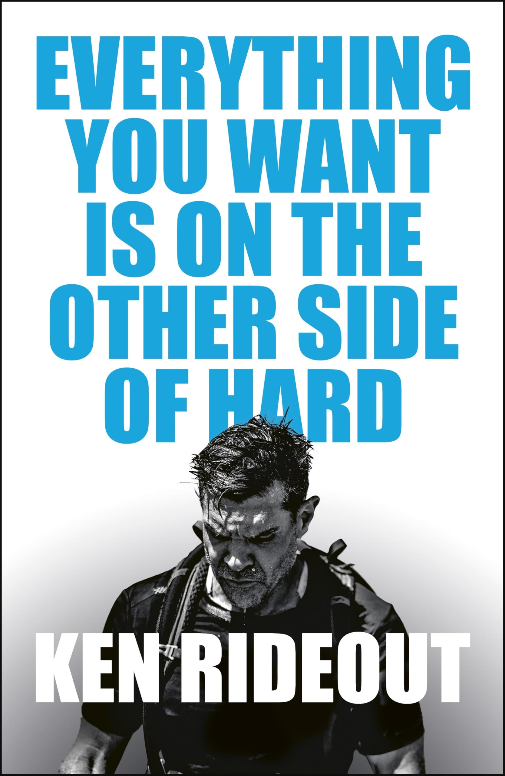 Everything You Want Is on the Other Side of Hard