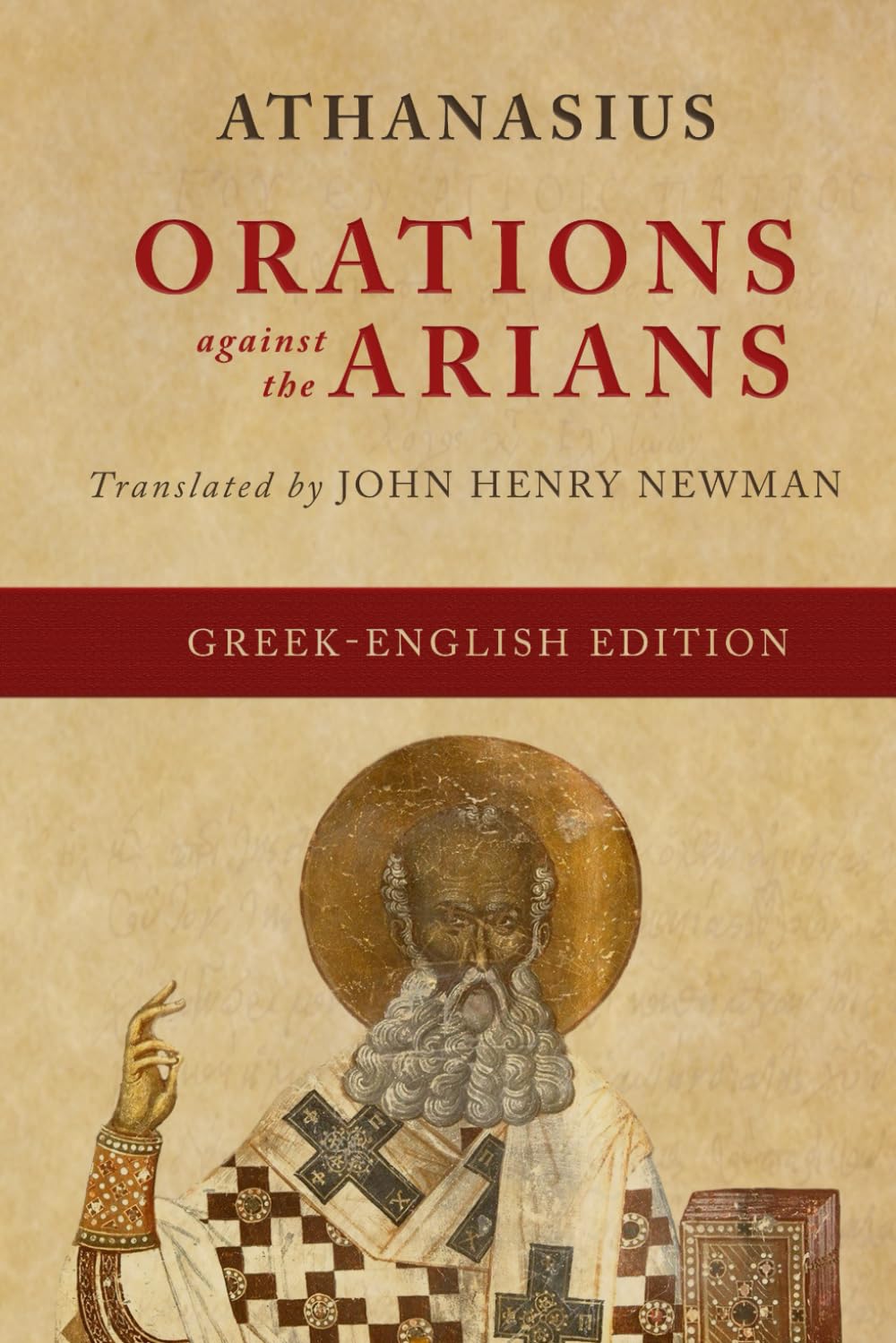 Orations Against the Arians (Greek-English Edition) (The Works of Athanasius)