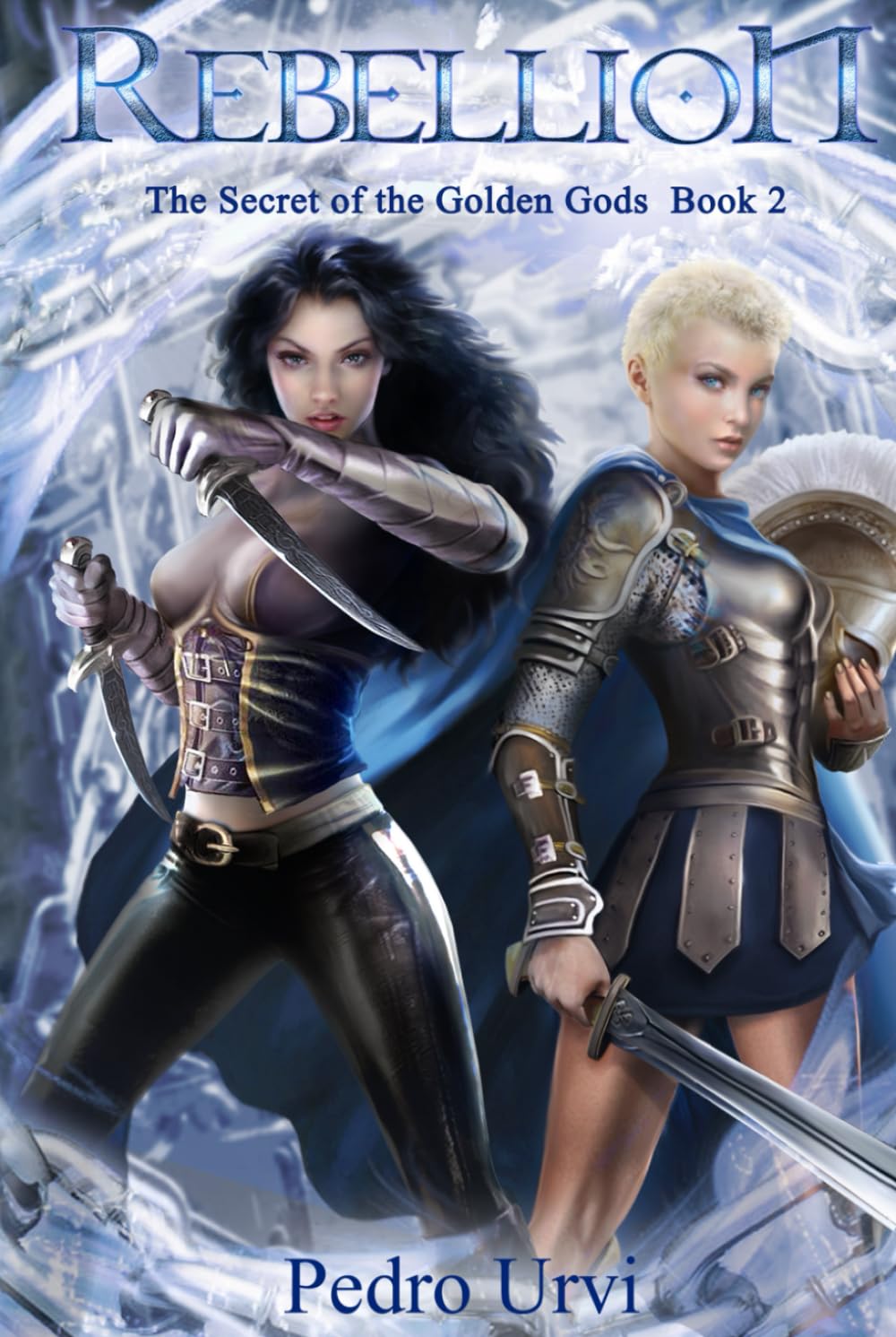 Rebellion: (The Secret of the Golden Gods, Book 2) (Prequel to The Ilenian Enigma)