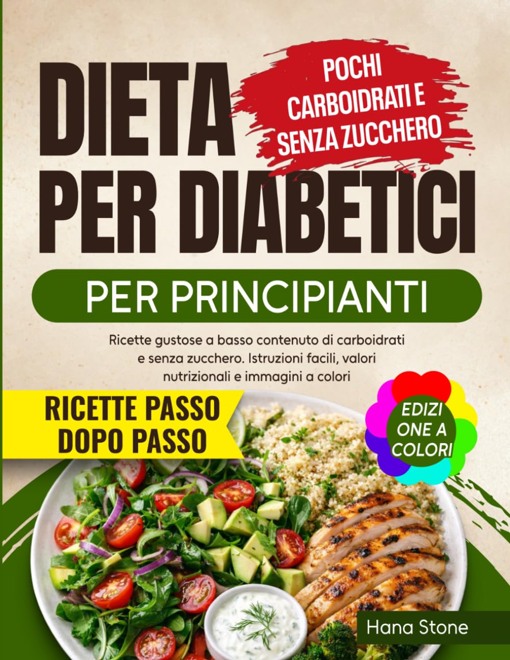 Dieta per Diabetici per Principianti: Ricette gustose a basso contenuto di carboidrati e senza zucchero. Istruzioni facili, valori nutrizionali e immagini a colori