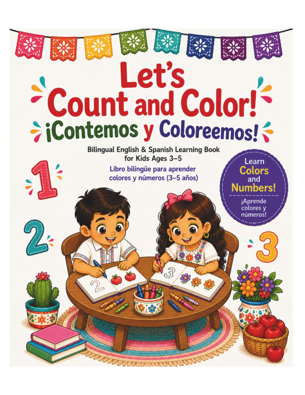 Let’s Count and Color!: Bilingual English & Spanish Workbook for Kids Ages 3–5