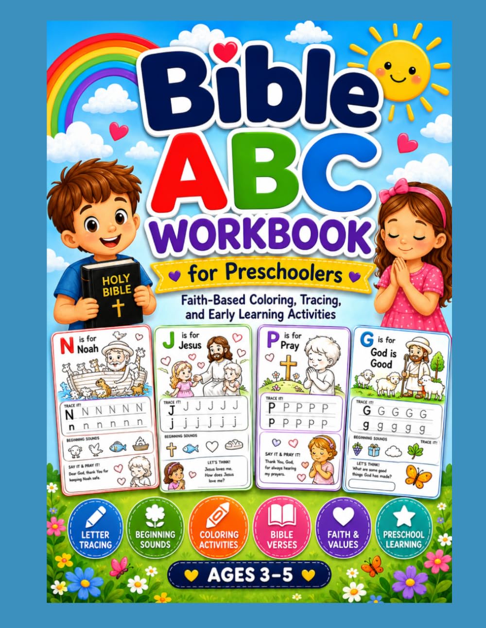 Bible ABC Workbook for Preschoolers: Christian Alphabet Tracing, Coloring Pages, Beginning Sounds, Bible Verses, and Early Learning Activities for Ages 3–5