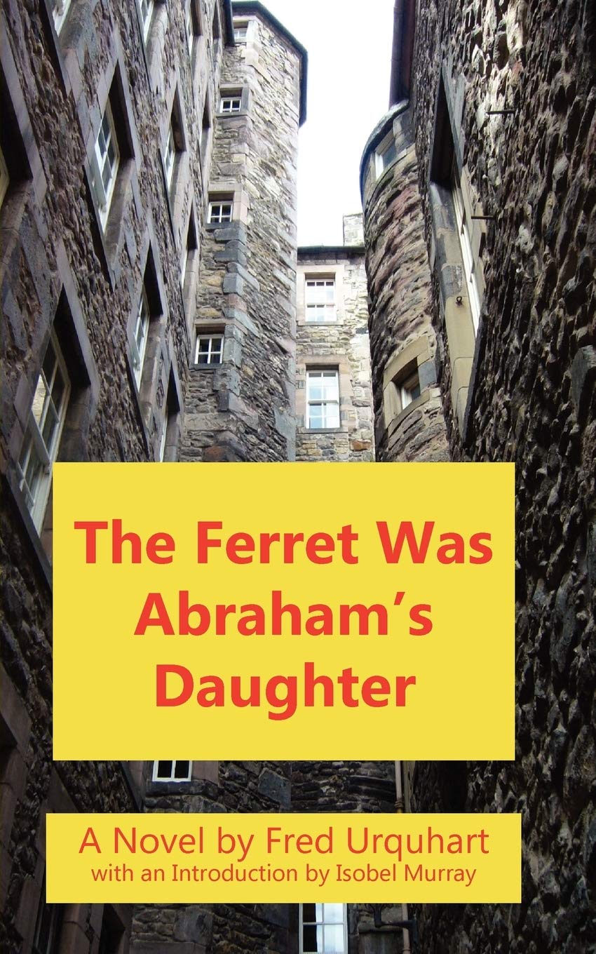 The Ferret Was Abraham's Daughter (The Fred Urquhart Collection)