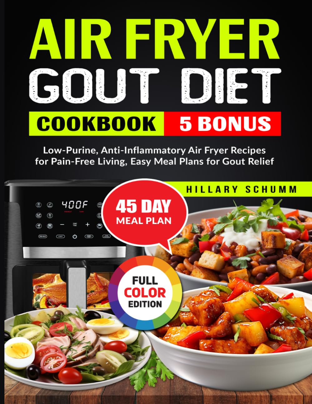 Air Fryer Gout Diet Cookbook: Low-Purine, Anti-Inflammatory Air Fryer Recipes for Pain-Free Living, Easy Meal Plans for Gout Relief