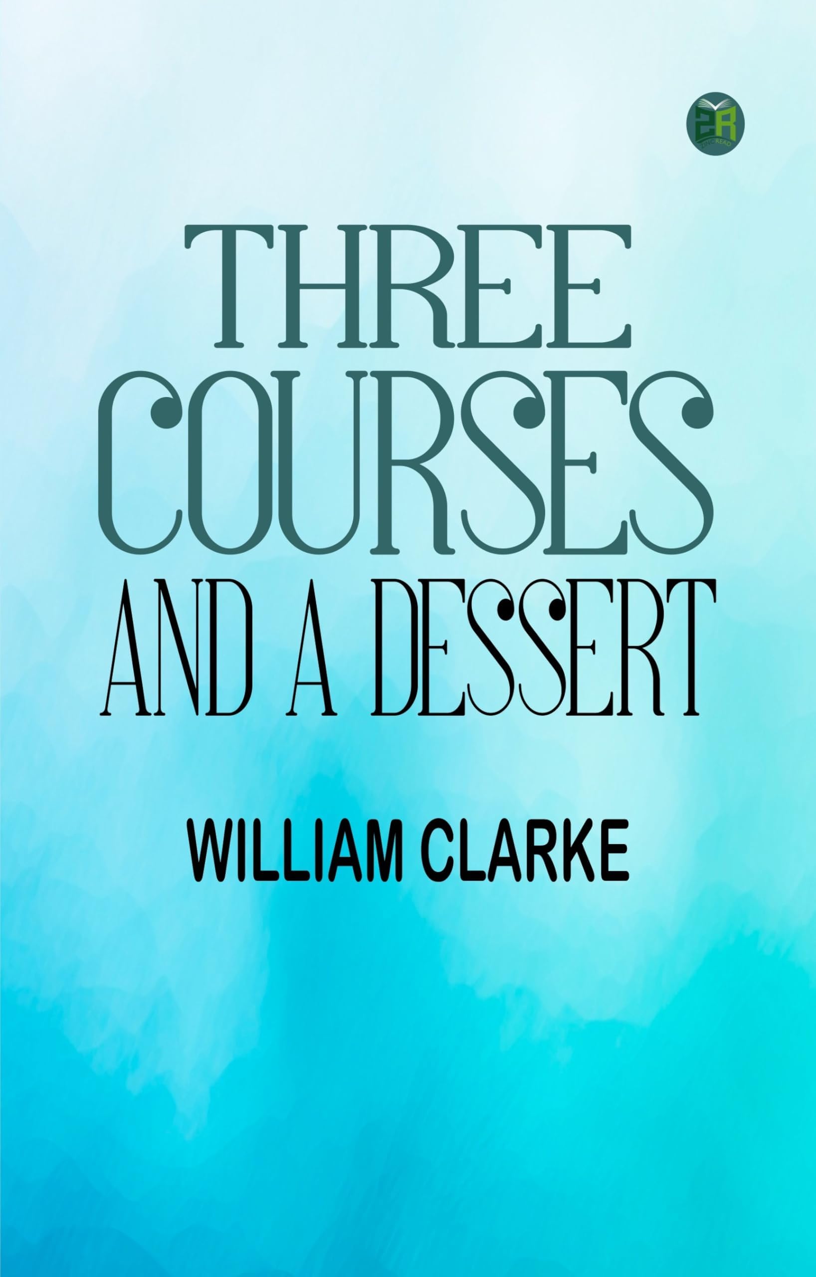 Three Courses and a Dessert