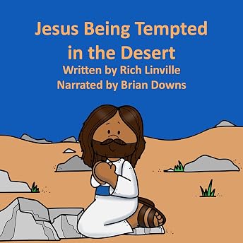 Jesus Being Tempted in the Desert Audiobook by Rich Linville episode artwork