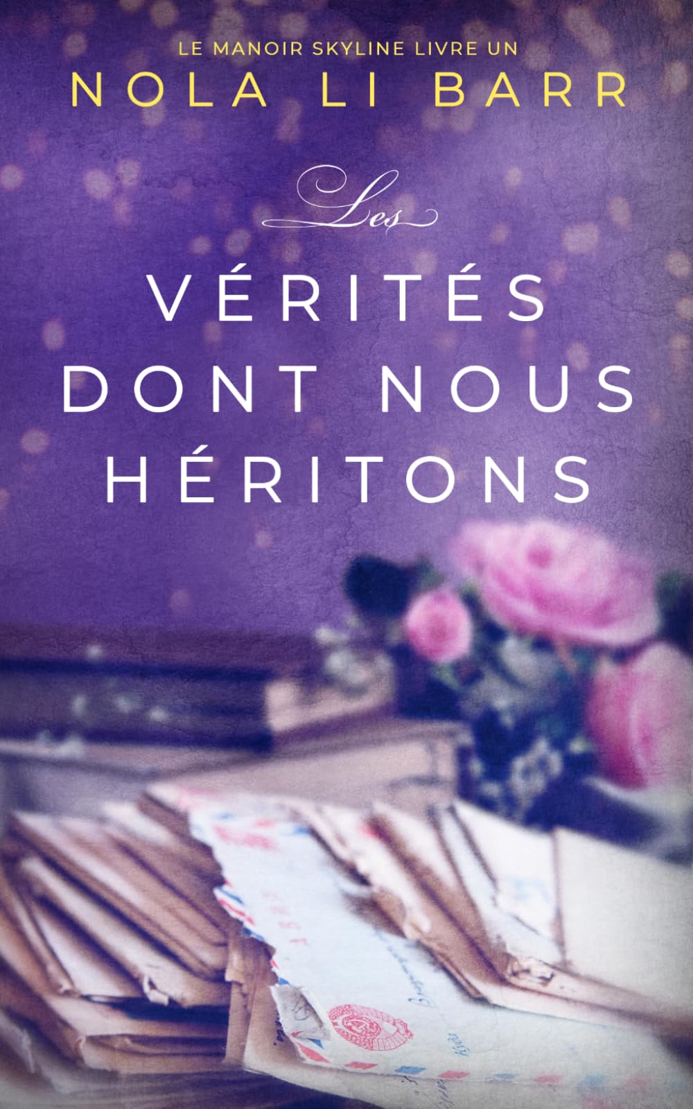 Les Vérités dont nous Héritons (Manoir Skyline)