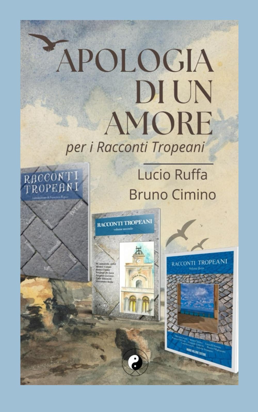 Apologia di un amore: per i Racconti Tropeani