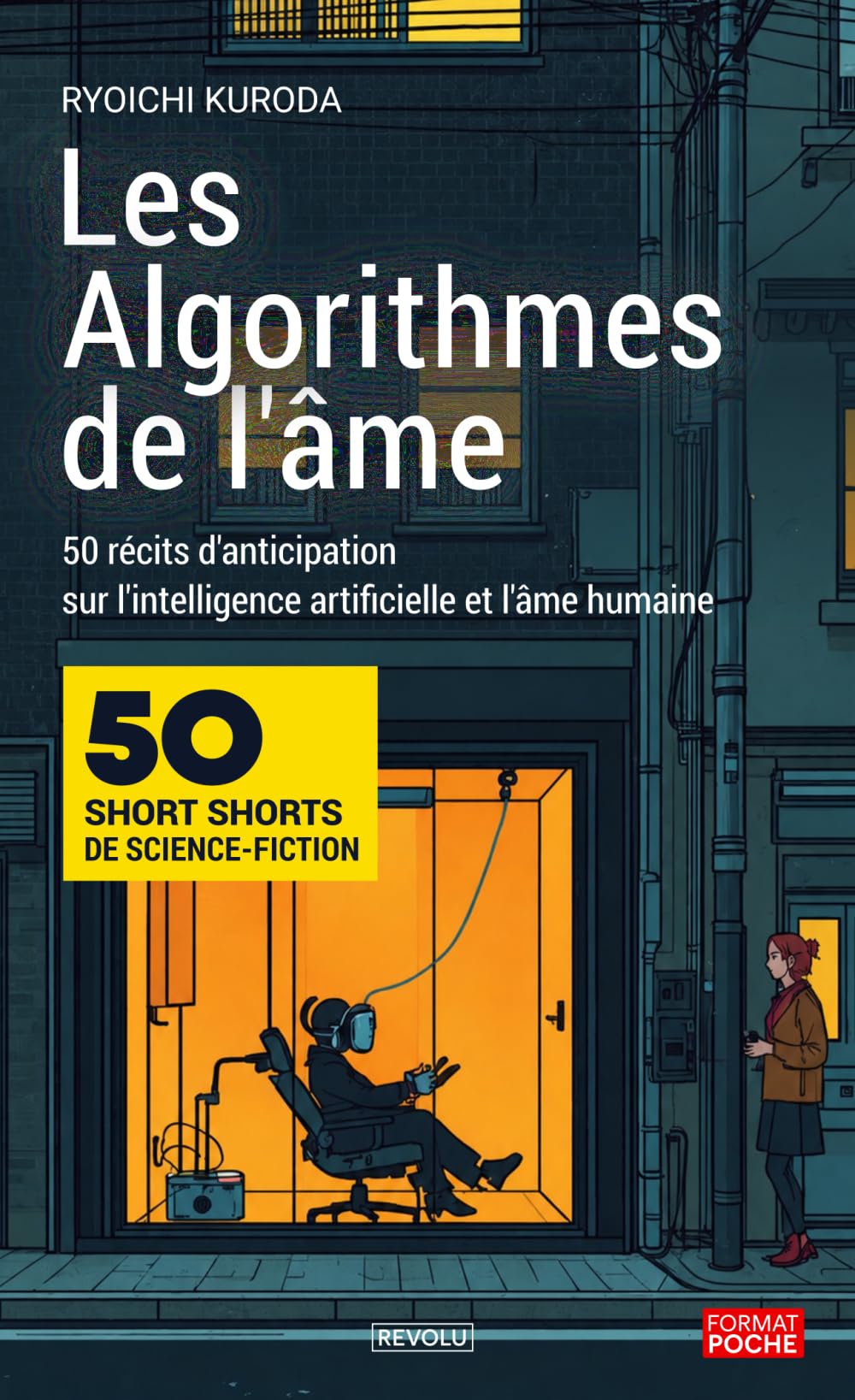 Les algorithmes de l'âme: 50 récits d'anticipation sur l'intelligence artificielle et l'âme humaine
