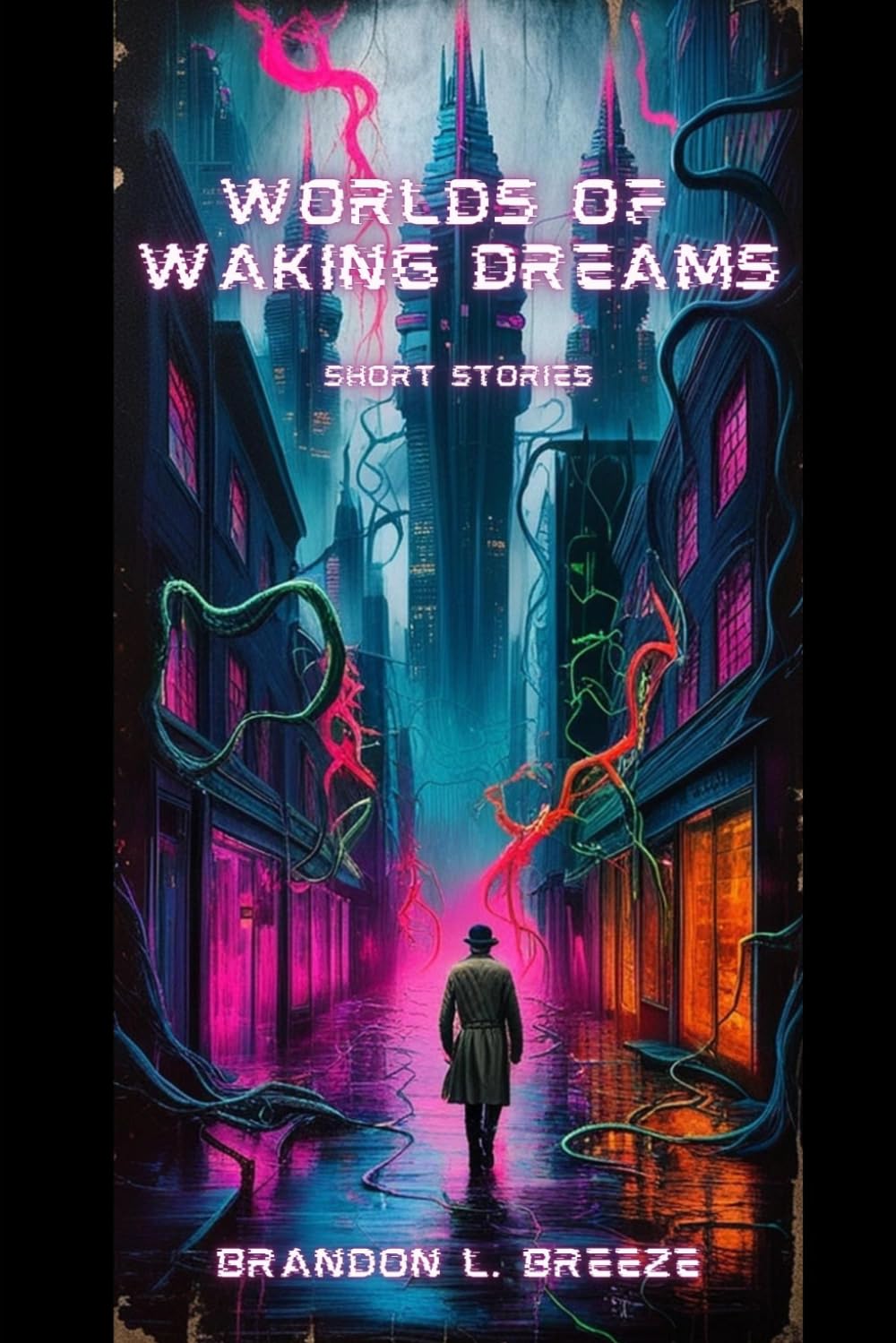 Worlds of Waking Dreams: Short Stories