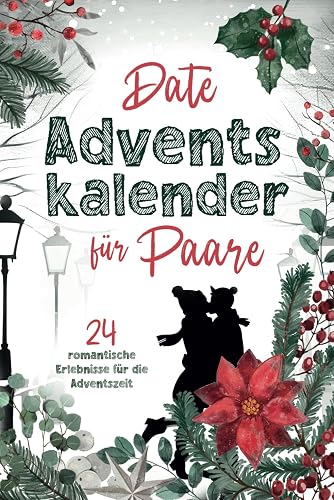 Date Adventskalender für Paare: 24 romantische Erlebnisse für die Adventszeit!