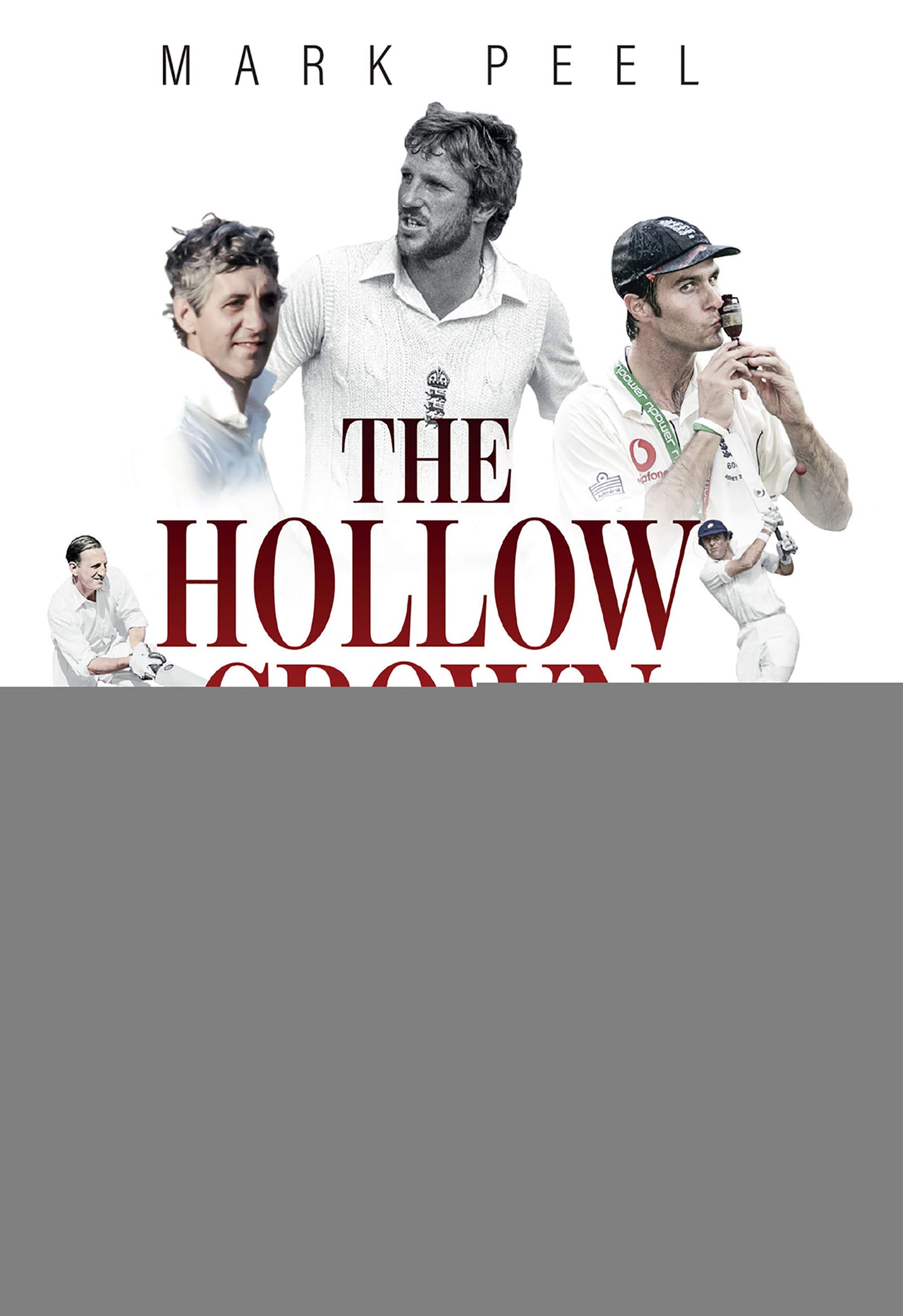 Hollow Crown, The: England Cricket Captains From 1945 To The Present 
