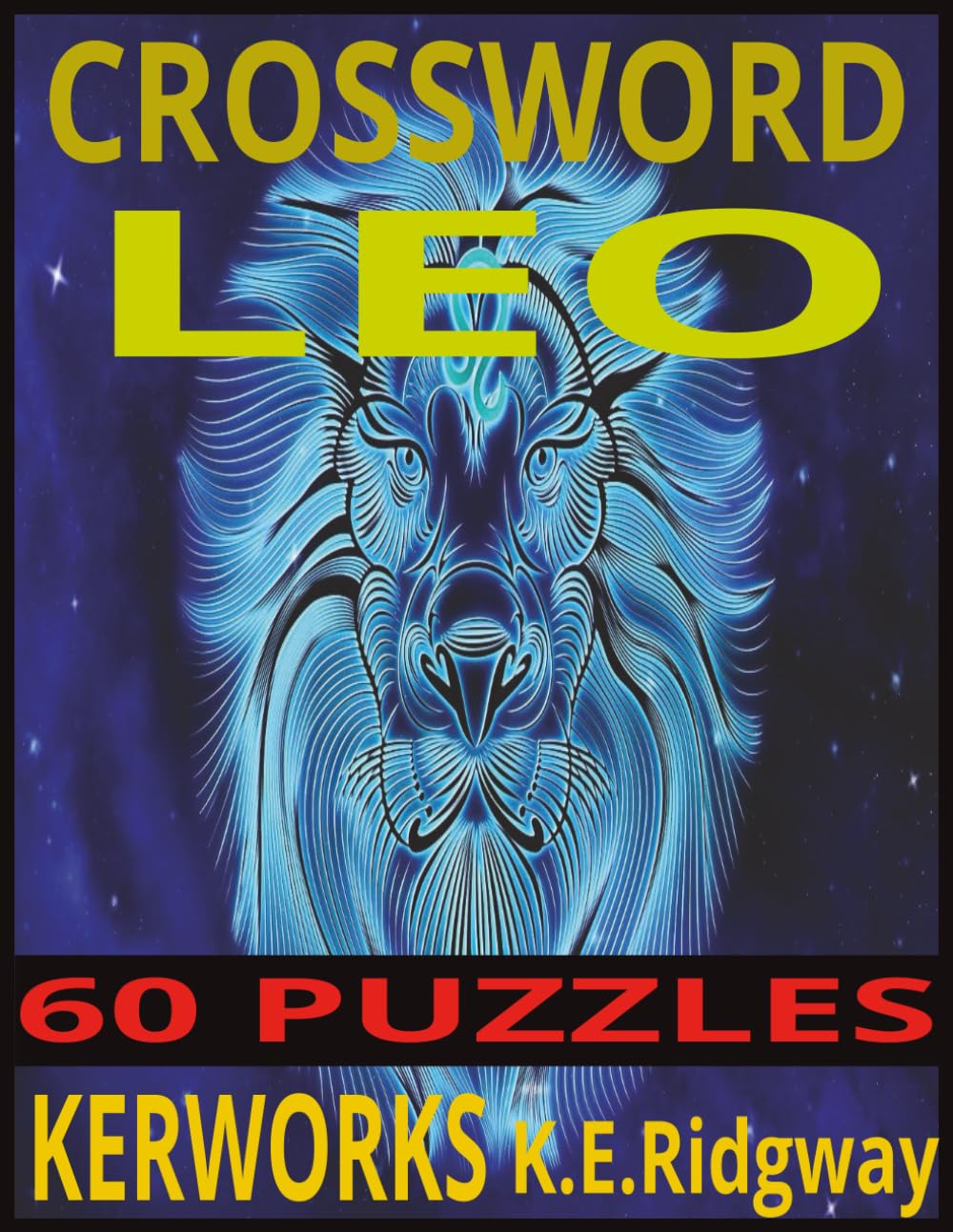 LEO: Bold Traits, Fiery Strengths, and the Power of the Lion (Zodiac Series Crossword Puzzle Books)