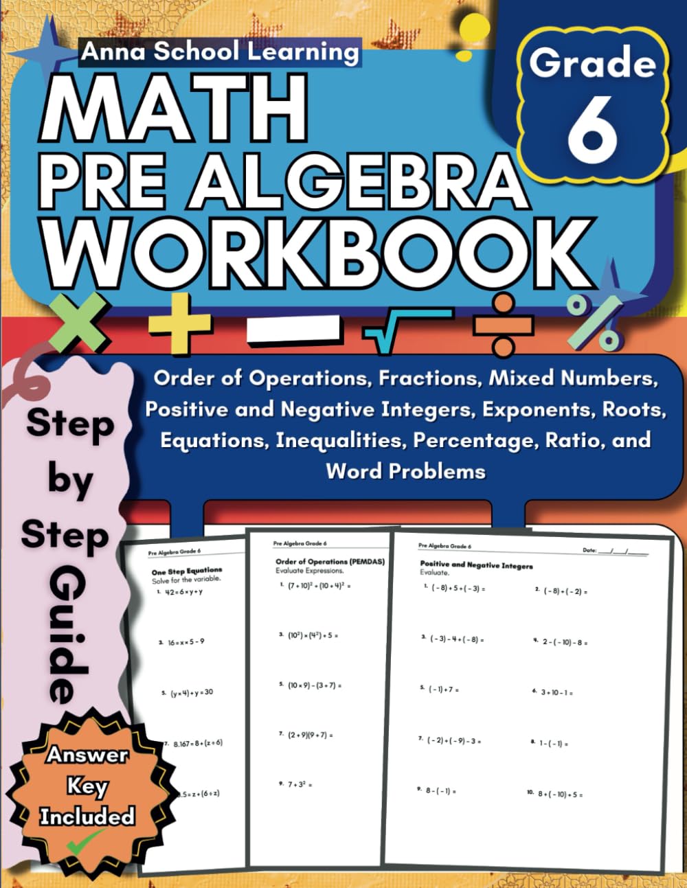 Pre Algebra Workbook Grade 6: with Order of Operations, Fractions, Integers, Equations, Inequalities, Percent, Ratio, and Word Problems Practice ... Answers, Ages 11-12 (Math Practice Workbooks)