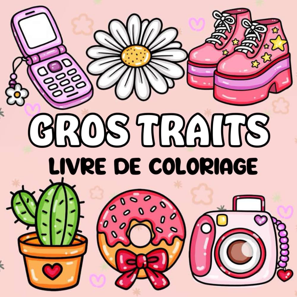 Livre de Coloriage Gros Traits: Coloriez en toute simplicité avec de grands dessins.