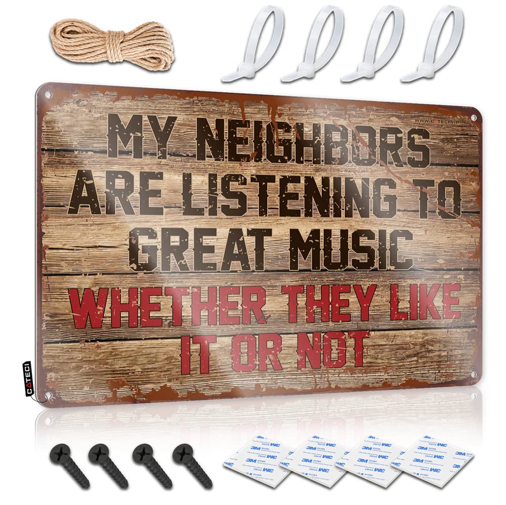 Funny Beer Sign My Neighbors Are Listening To Great Music Sign Funny Saying Tin Signs Vintage Coffee Sign(30X40CM)