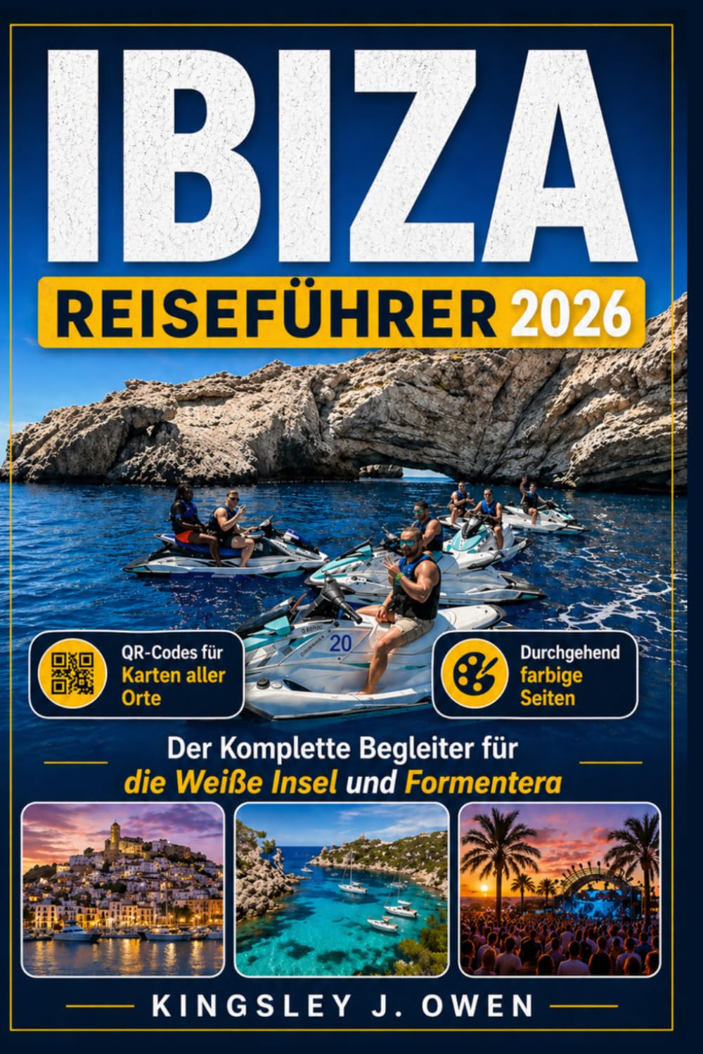Ibiza Reiseführer 2026: Der vollständige Begleiter zur Weißen Insel und Formentera