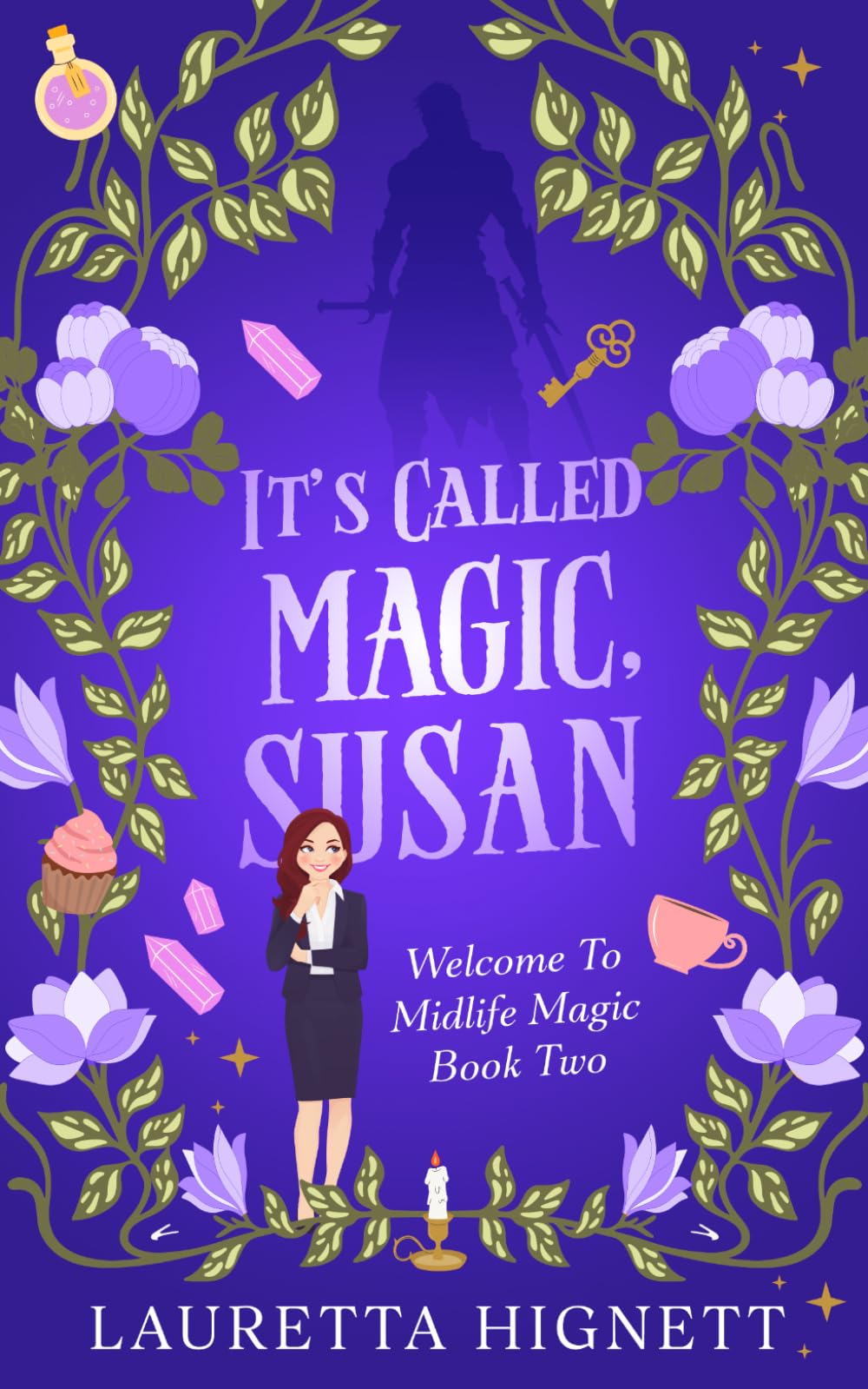 It's Called Magic, Susan: Welcome To Midlife Magic: Book Two: 2