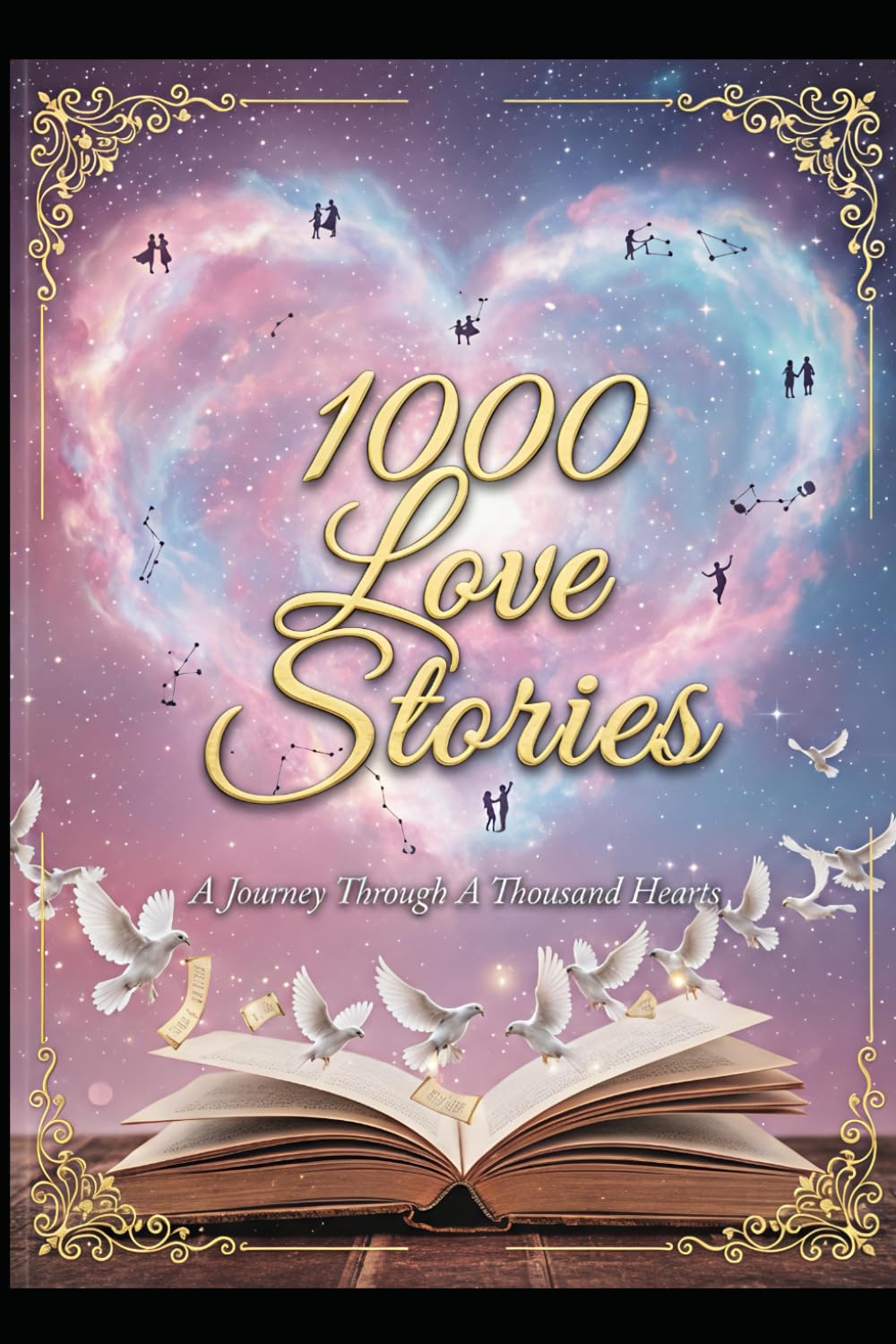 1000 LOVE STORIES: A Complete Collection of One Thousand Tales of the Human Heart