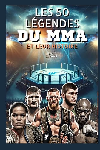 Les 50 légendes du MMA et leur histoire