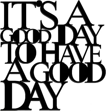 OQUQO Motivational Metal Wall Art, Its a Good Day to Have a Good Day, Inspirational Positive Quotes, Black, for Office Living Room Bedroom Black