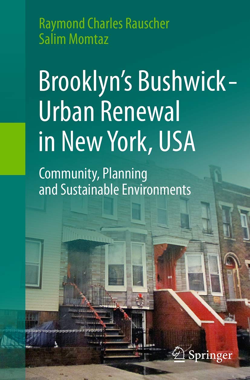 Brooklyn’s Bushwick - Urban Renewal in New York, USA: Community, Planning and Sustainable Environments