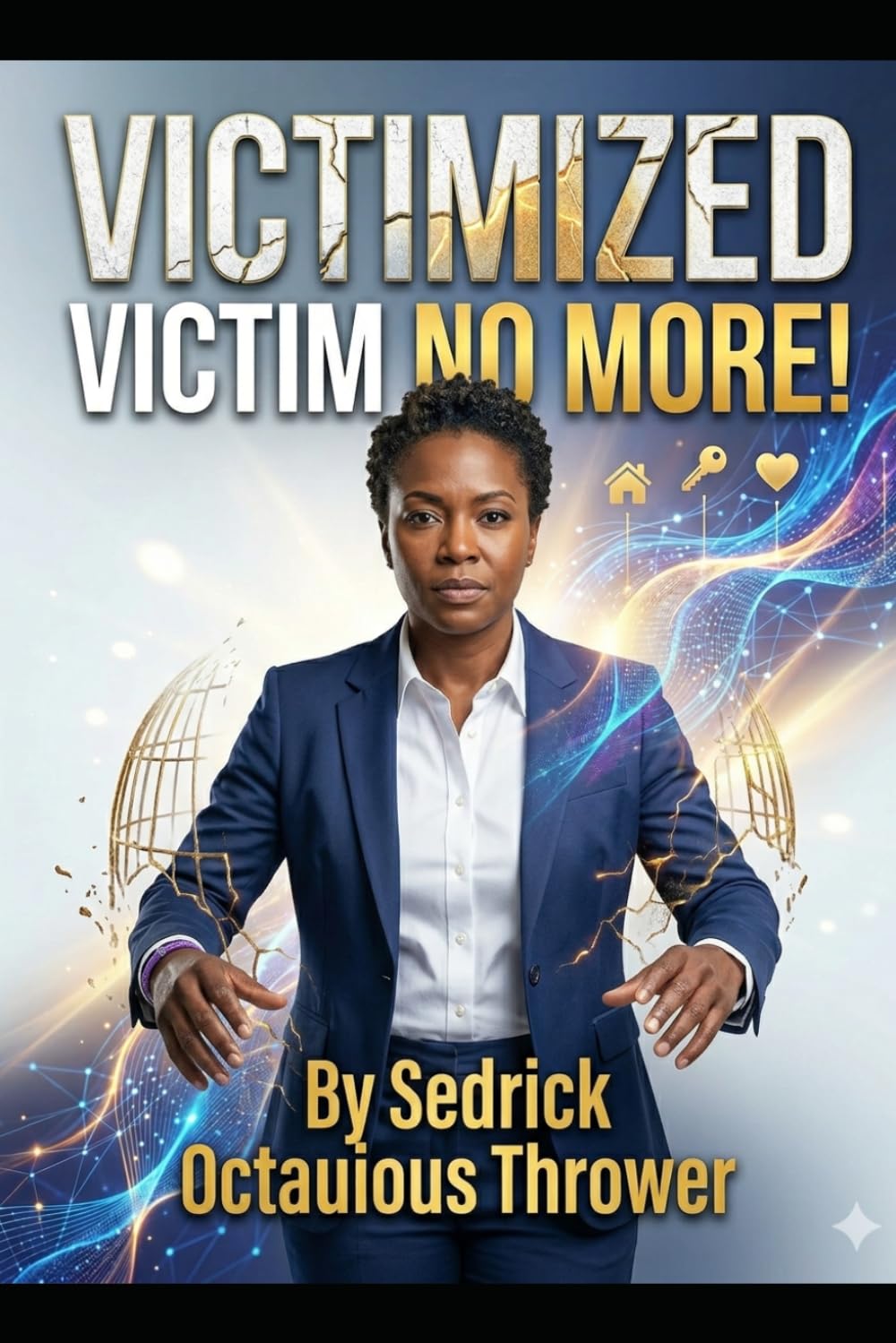 Victimized: Victim No More!