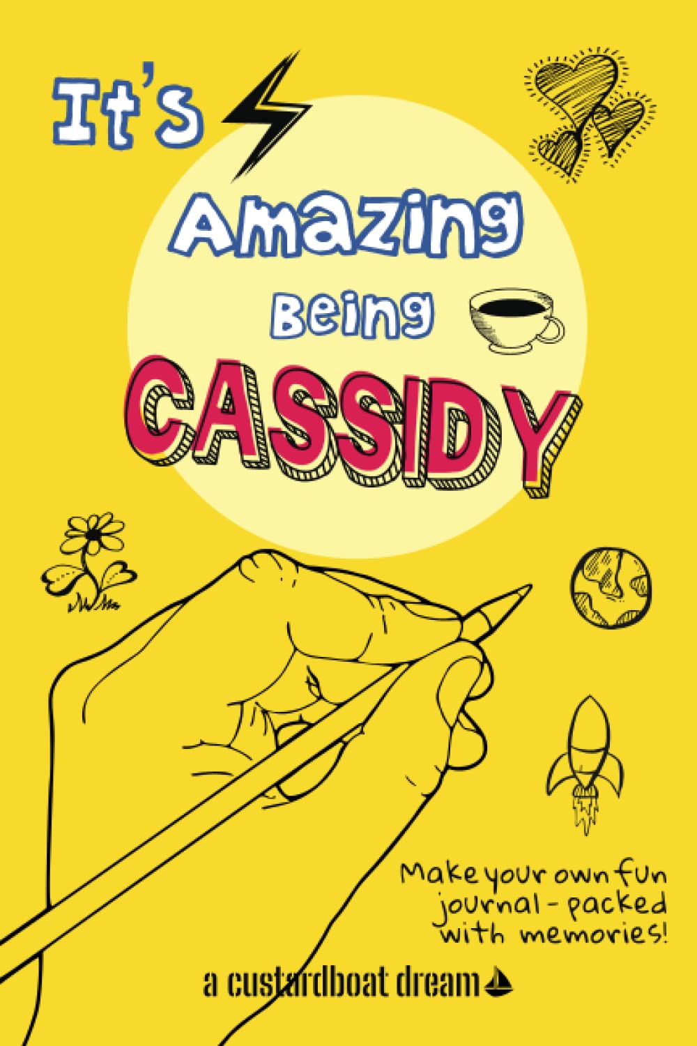 It's Amazing Being Cassidy: A fun activity personal name journal.