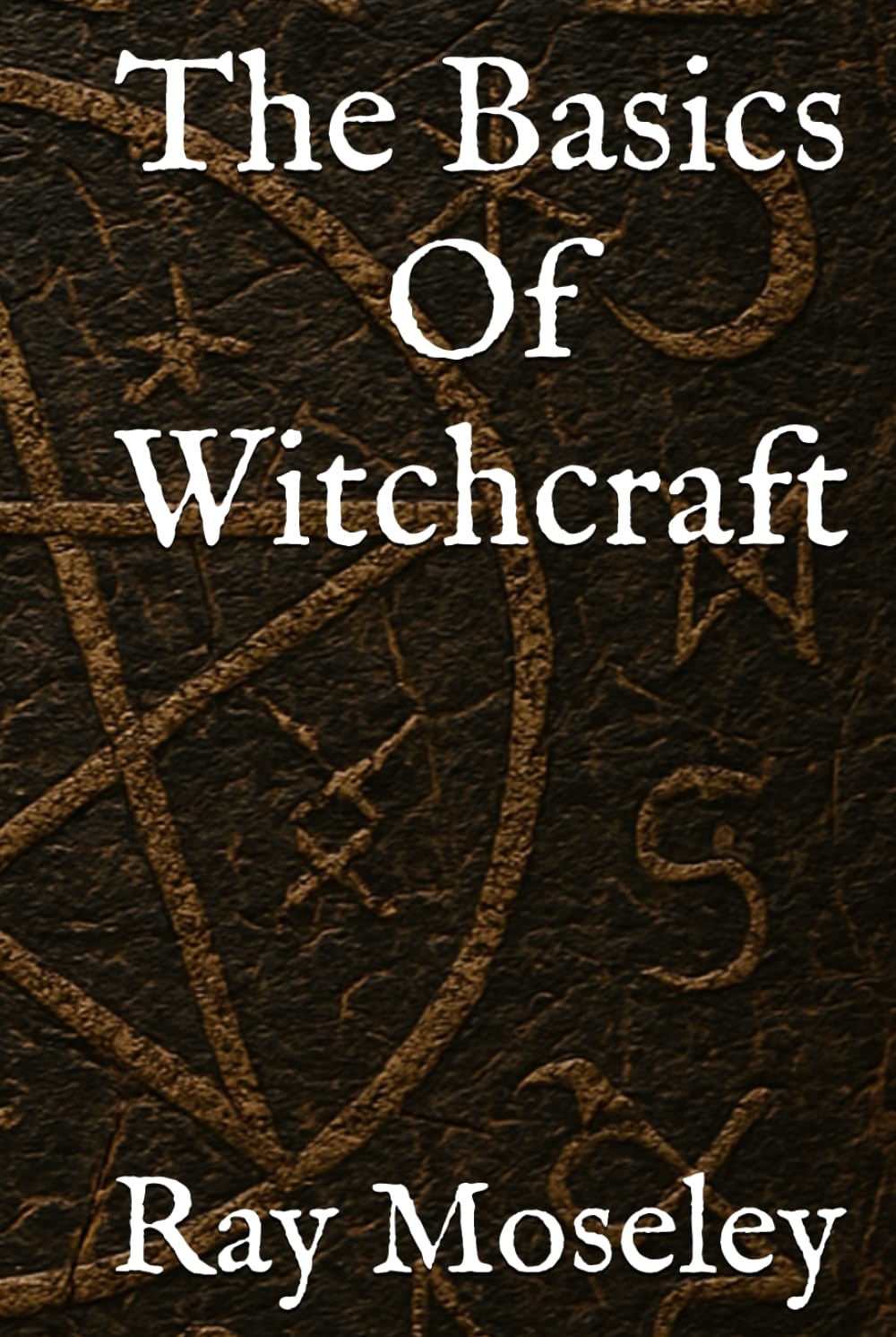 The Basics Of Witchcraft