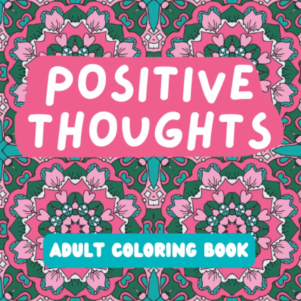 Positive Thoughts Adult Coloring Book: 30 Pocket Size Positive Affirmations To Color On-The-Go