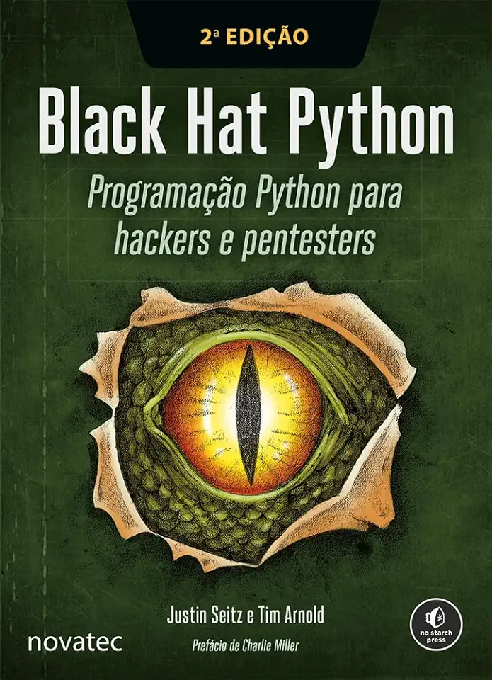 Black Hat Python – 2ª Edição: Programação Python para hackers e pentesters
