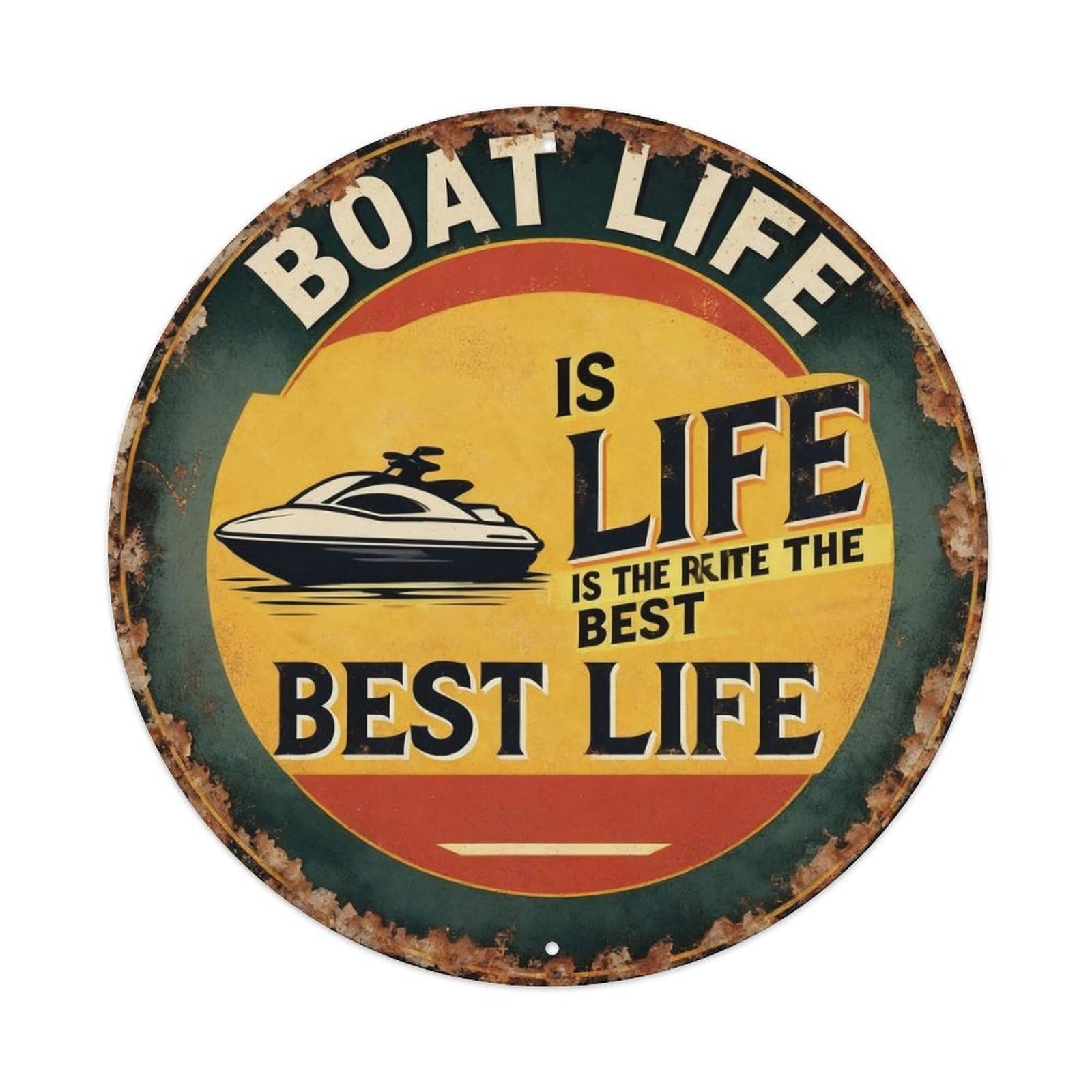 Boat Life Is The Best Life Metal Tin Sign Plaque