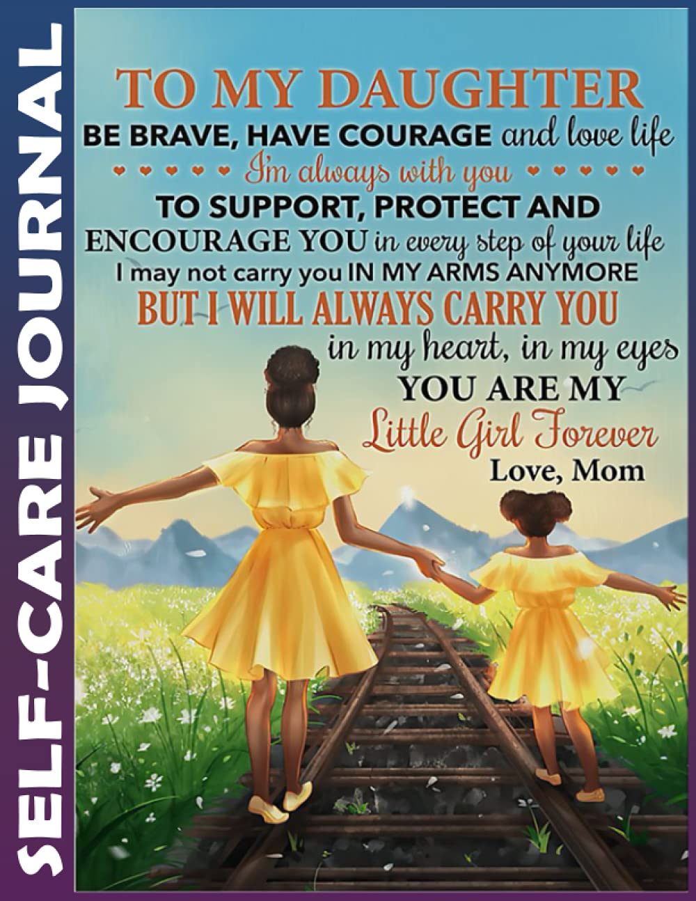 Self-care Journal: BLACK MOM TO DAUGHTER Invest few minutes daily to Physical, Mental and Emotional Health Planner, Tracker Notebook Record Book 110 Pages Undated