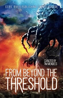 From Beyond the Threshold Cosmic Horror Anthology