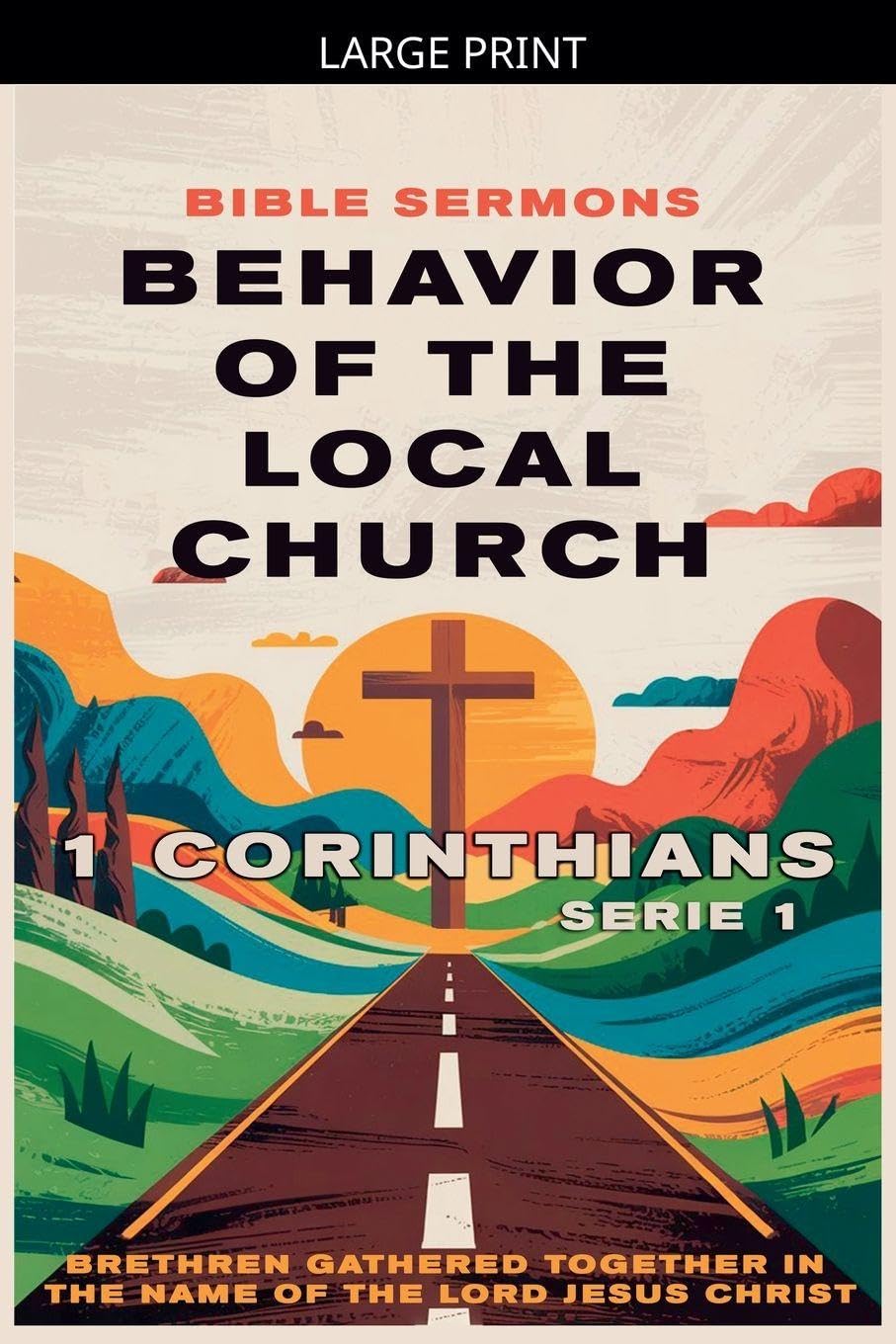 Behavior of the Local Church: 1 Corinthians (Apostolic Doctrine)