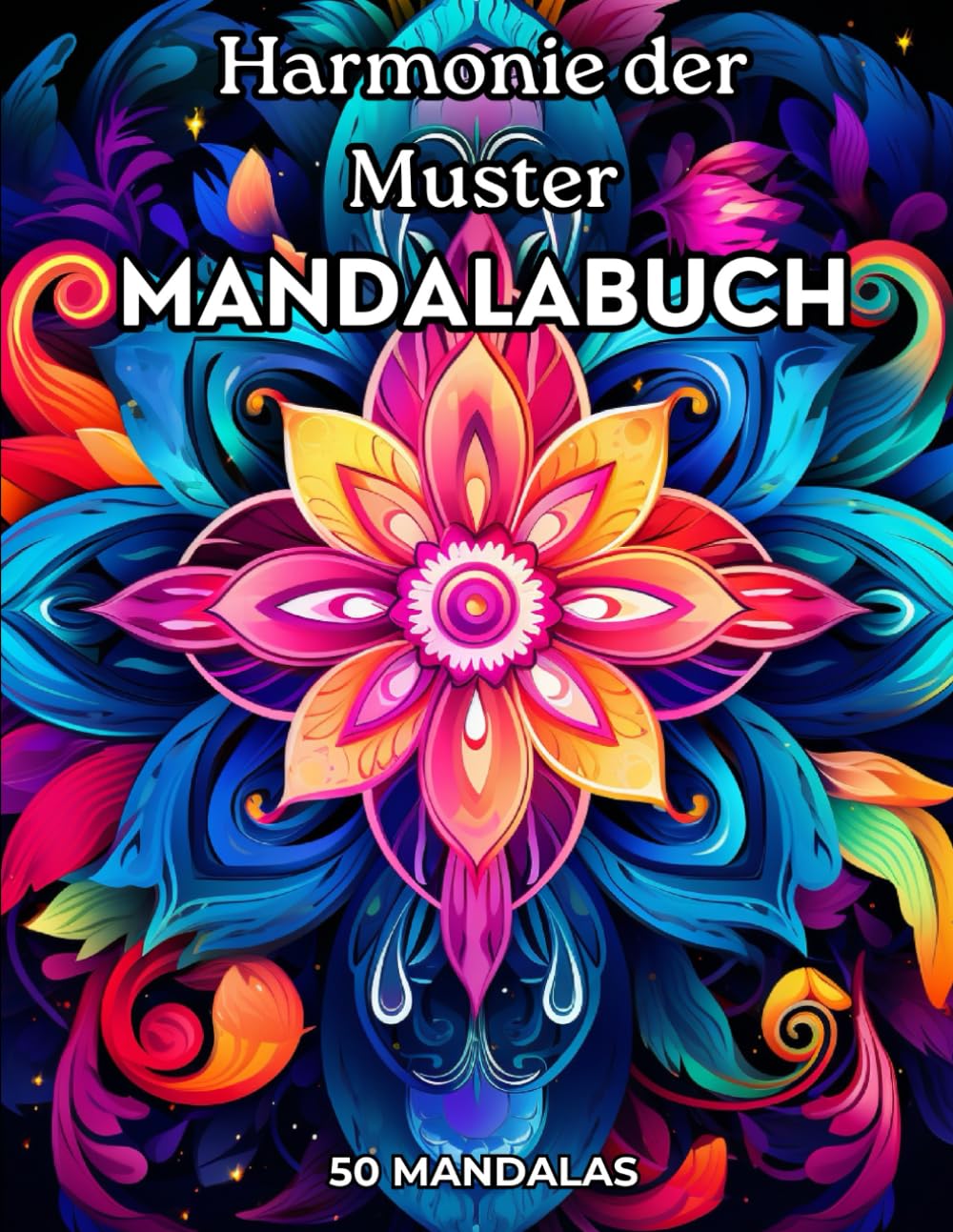 Harmonie der Muster | Mandalabuch für Erwachsene: 50 beruhigende Designs zum Entspannen & Abschalten