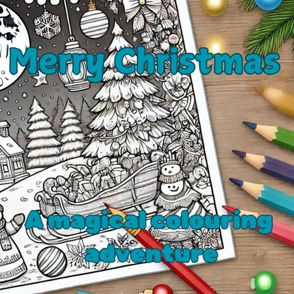 Merry christmas: A magical colouring adventure