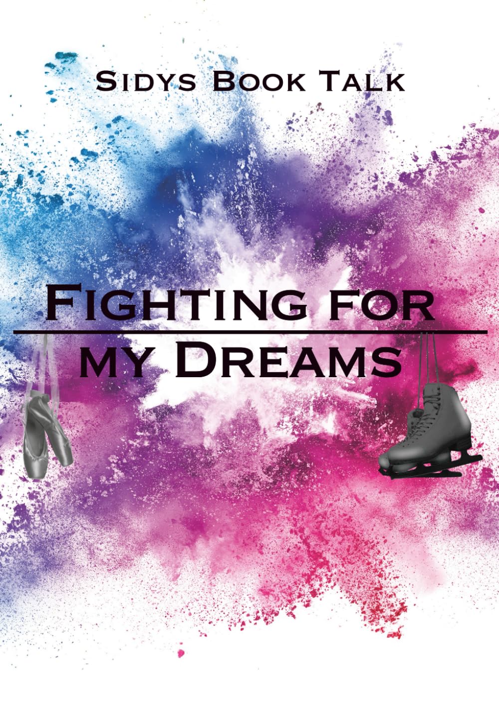 Fighting for my dreams