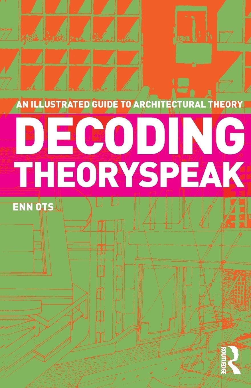 Decoding Theoryspeak An Illustrated Guide to  by Enn  Ots PAPERBACK