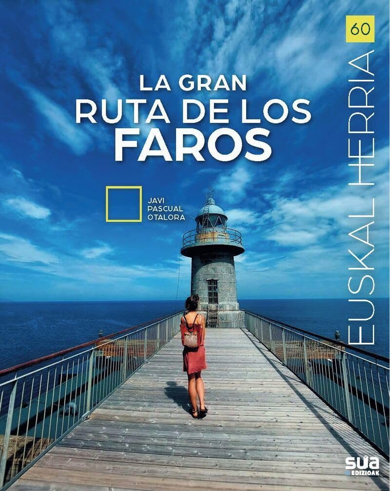 La gran ruta de los faros de la costa vasca: 60 (Euskal Herria liburuak)