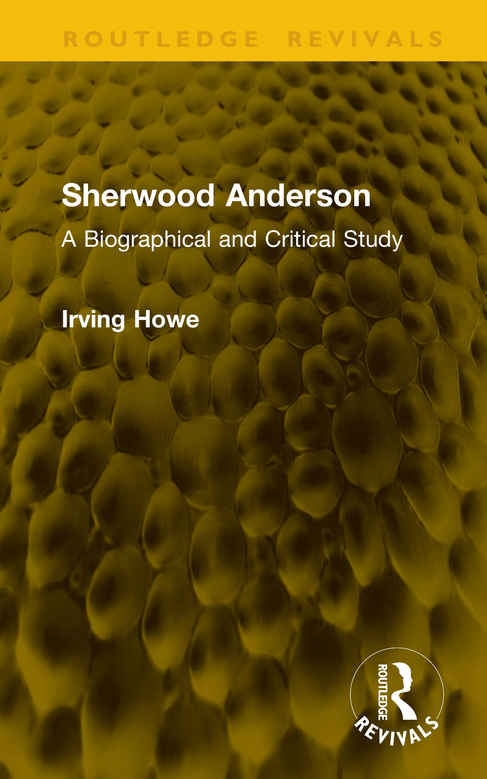 Sherwood Anderson: A Biographical and Critical Study (Routledge Revivals)