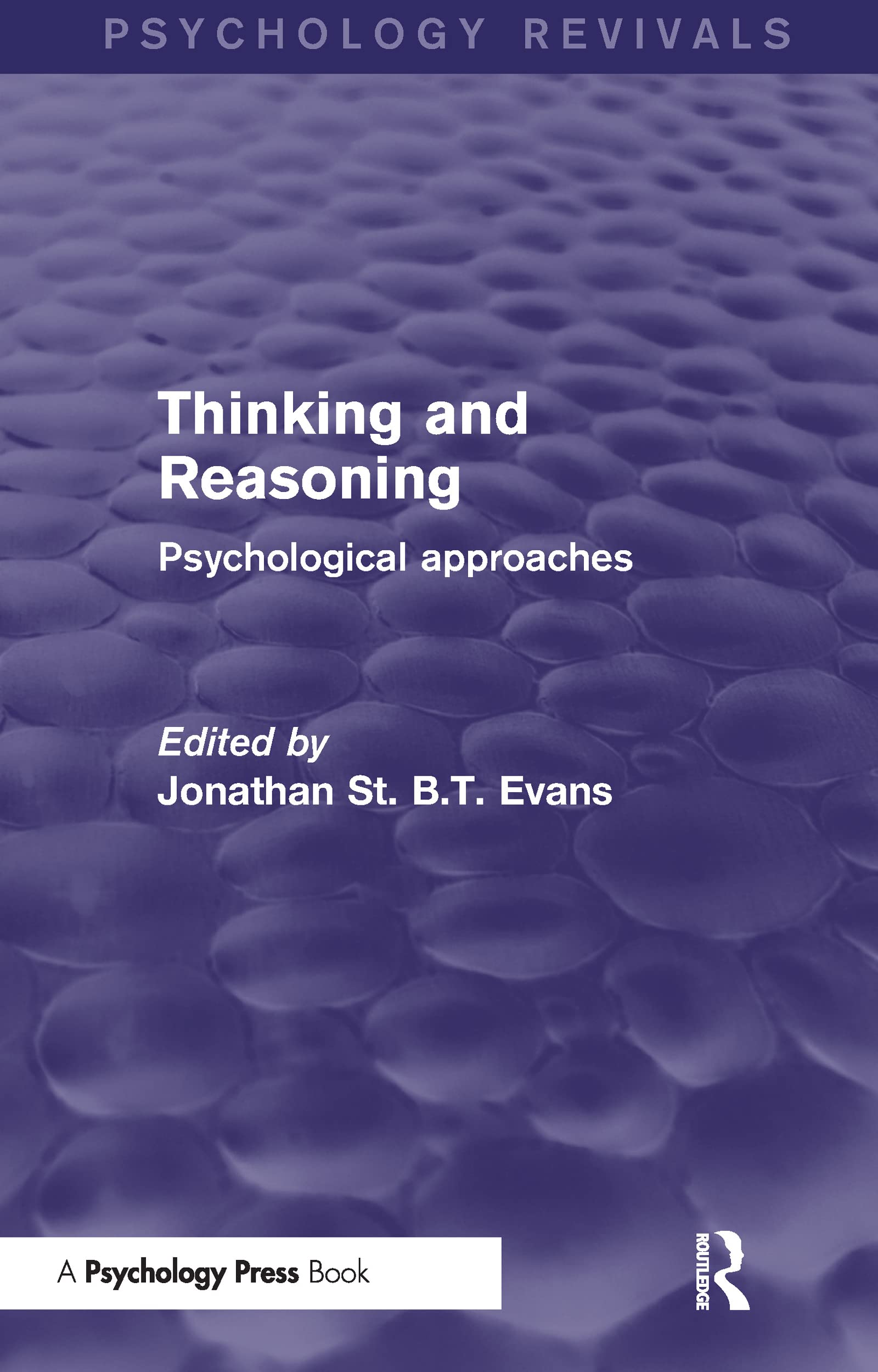 Thinking and Reasoning: Psychological Approaches (Psychology Revivals)