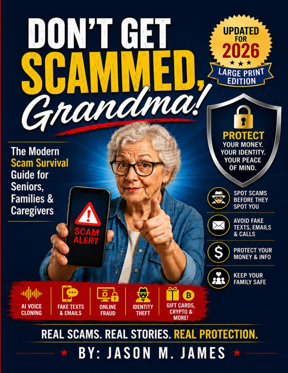 Don’t Get Scammed, Grandma!: The Modern Scam Survival Guide for Seniors, Families & Caregivers