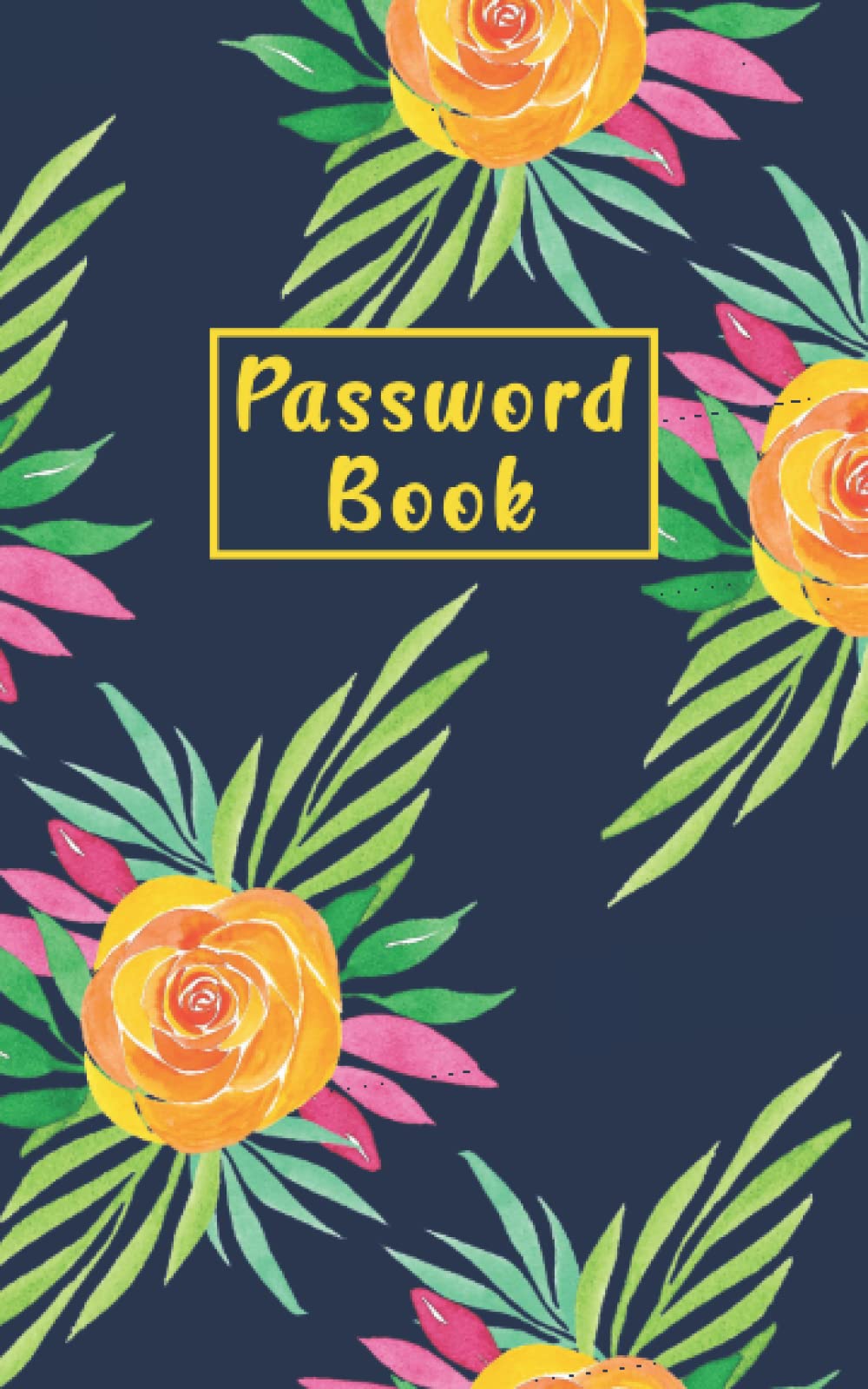 Password Book: Password Keeper, Notebook To Keep Your Passwords Safe