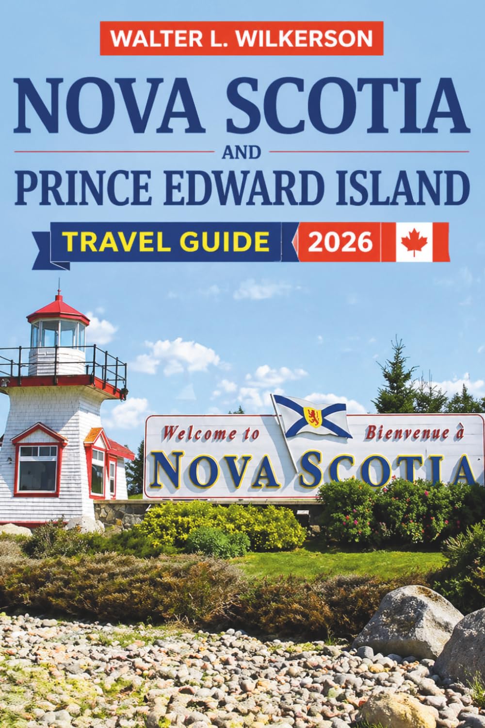 Nova Scotia and Prince Edward Island Travel Guide 2026: Experience Breathtaking Views, Iconic Lighthouses, and Hidden Gems on the Maritimes’ Most Scenic Islands