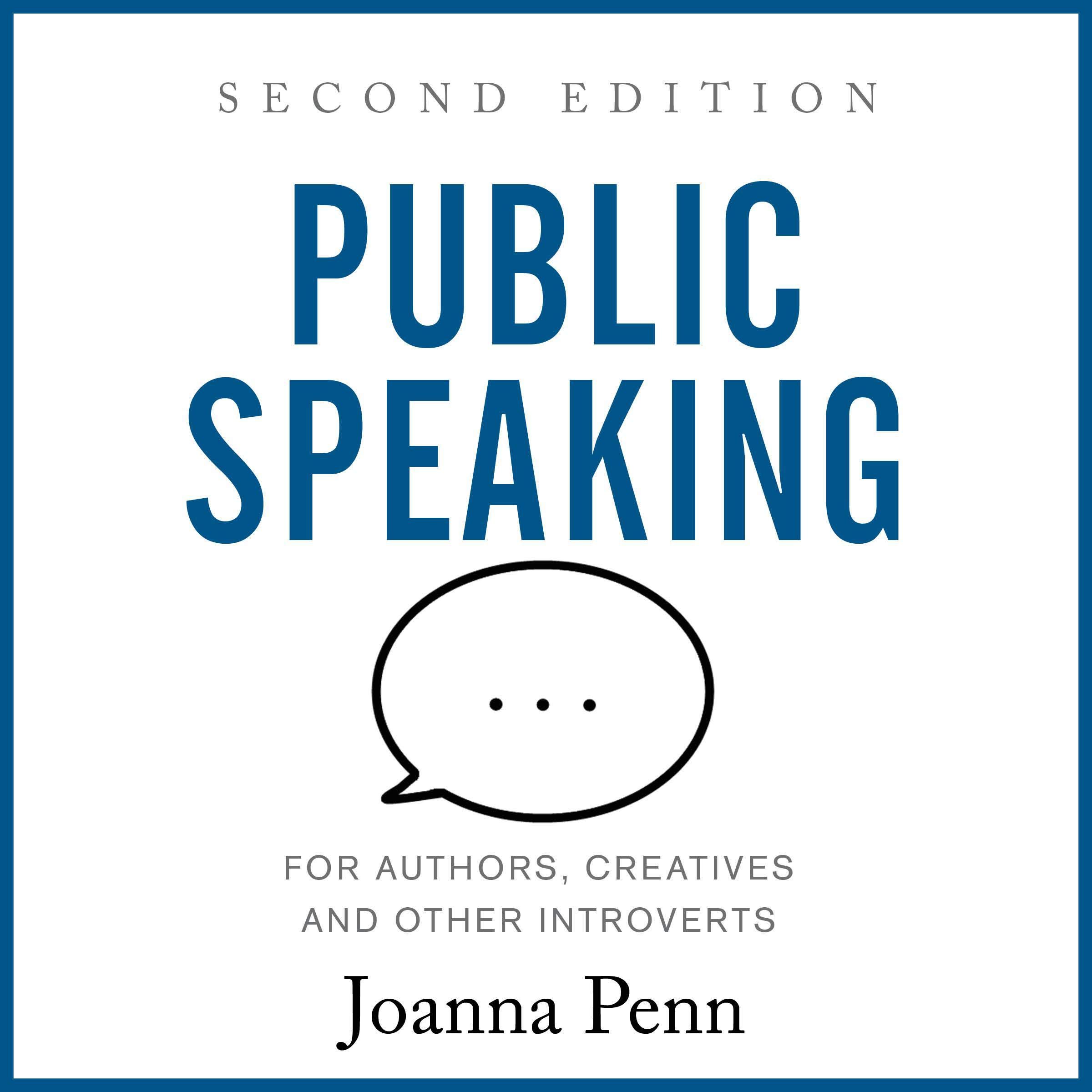 Public Speaking for Authors, Creatives and Other Introverts: Second Edition