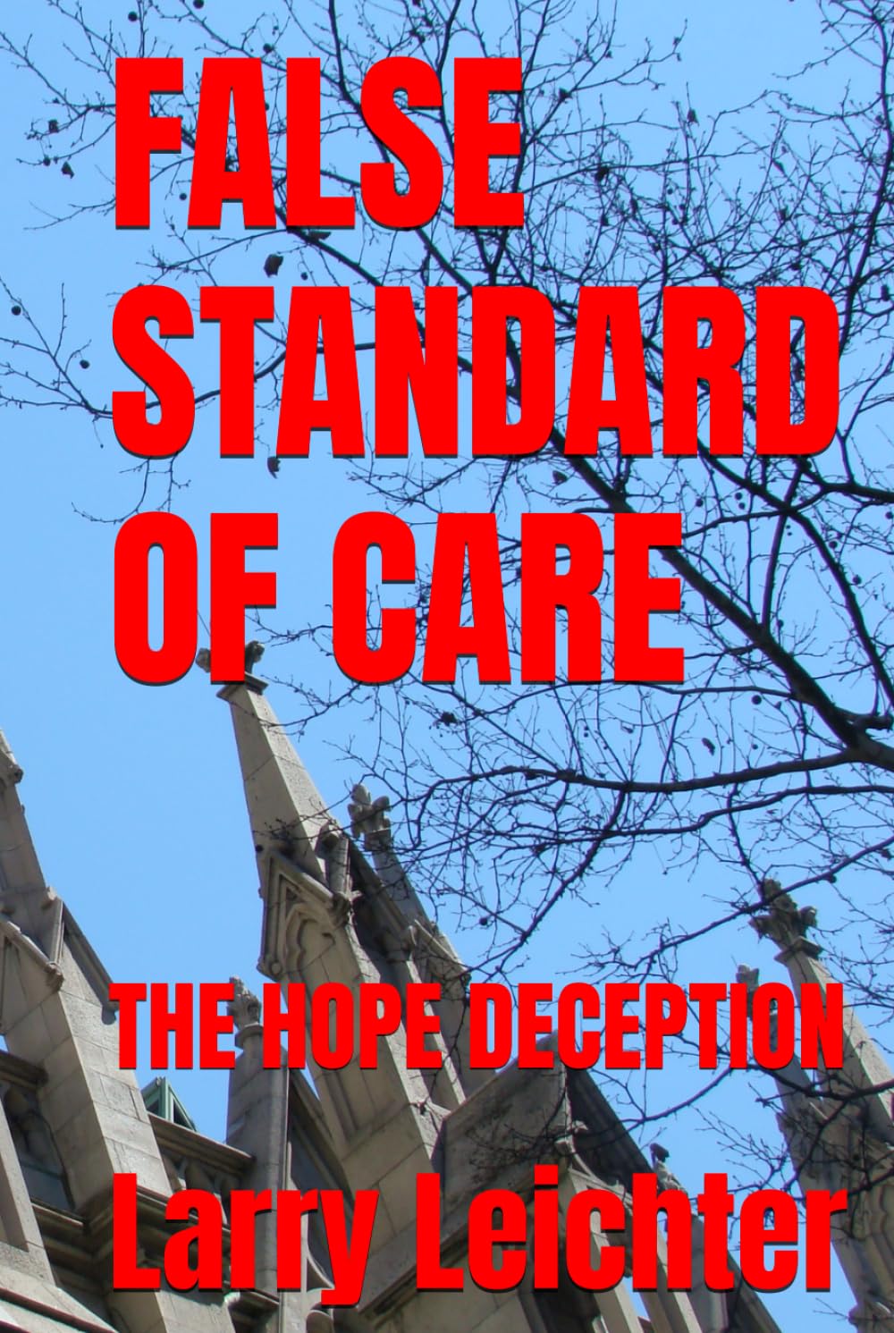 FALSE STANDARD OF CARE: THE HOPE DECEPTION