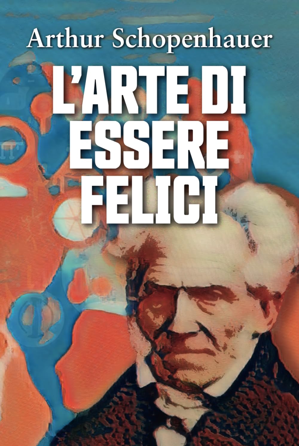 L’ARTE DI ESSERE FELICI