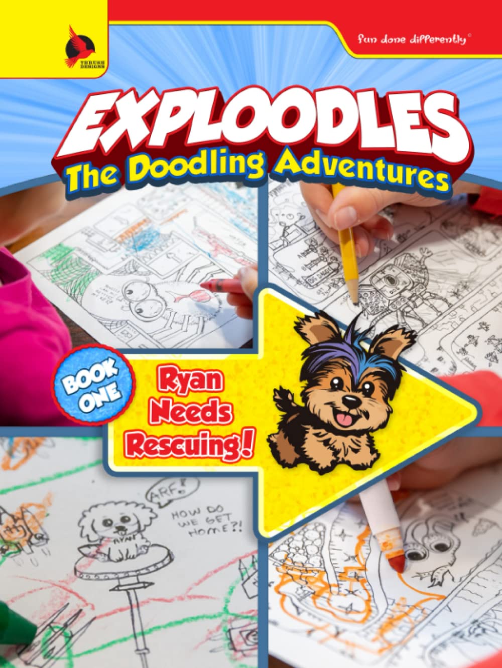 Exploodles: The Doodling Adventures: Ryan Needs Saving (Book 1) (Exploodles: The Modern Child's Role-Playing Activity Book Series)