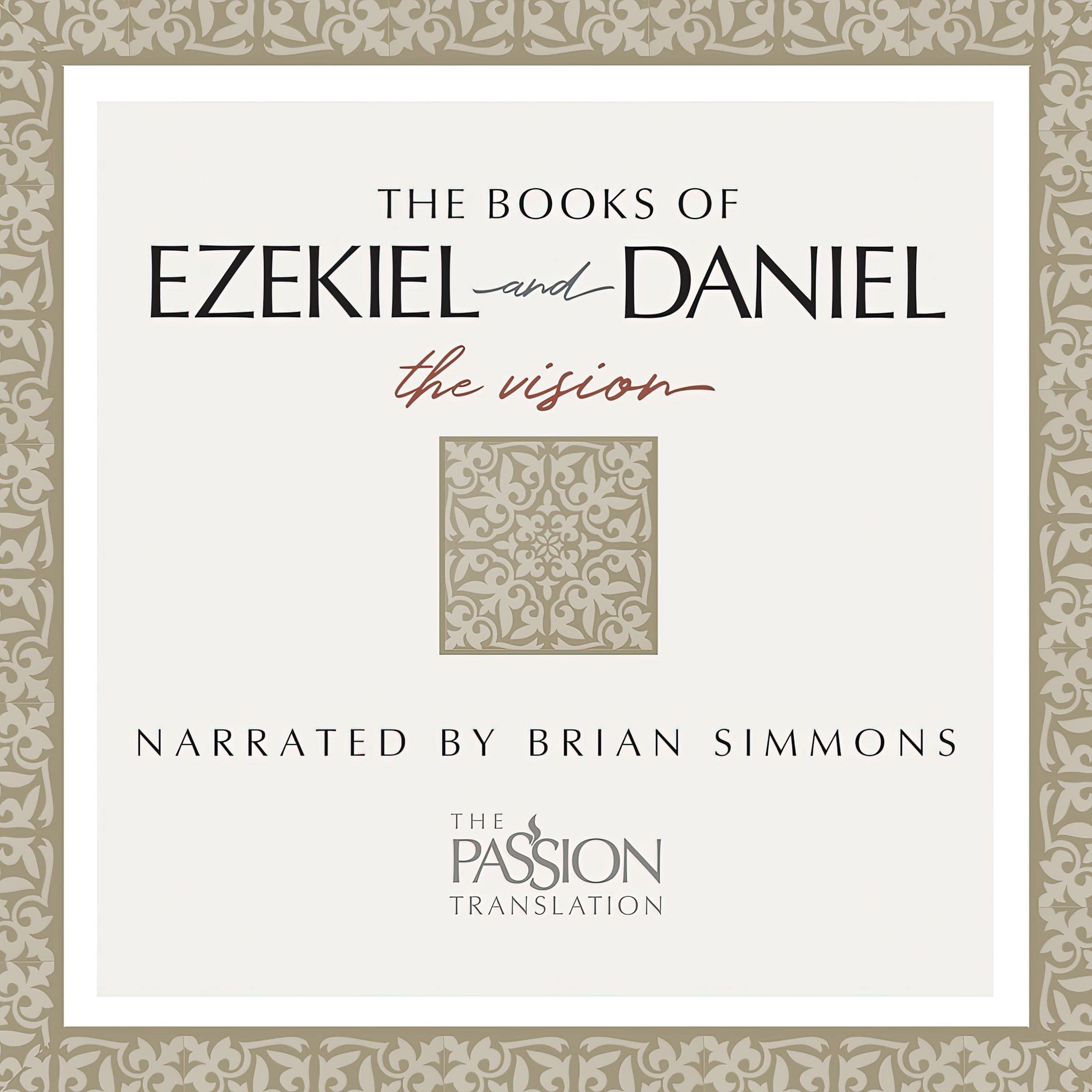The Books of Ezekiel and Daniel: Visions of Glory